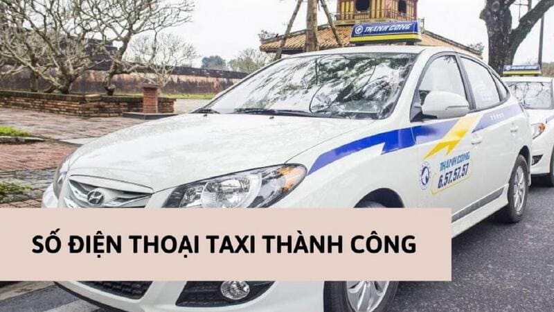 Taxi Thành Công Huế Hà Nam Hà Nội: Số điện thoại và giá cước